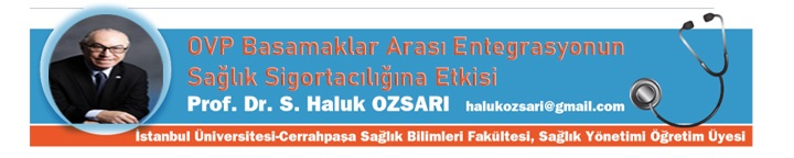 OVP Basamaklar Arası Entegrasyonun Sağlık Sigortacılığına Etkisi